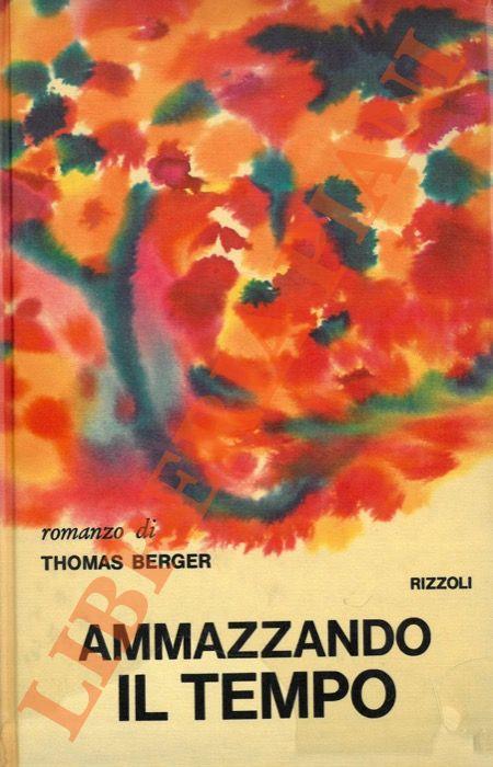 Ammazzando il tempo - Thomas Berger - copertina