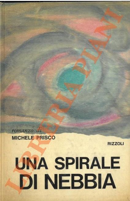 Una spirale di nebbia. - Michele Prisco - copertina