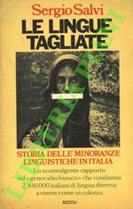 Le lingue tagliate. Storia delle minoranze linguistiche in Italia