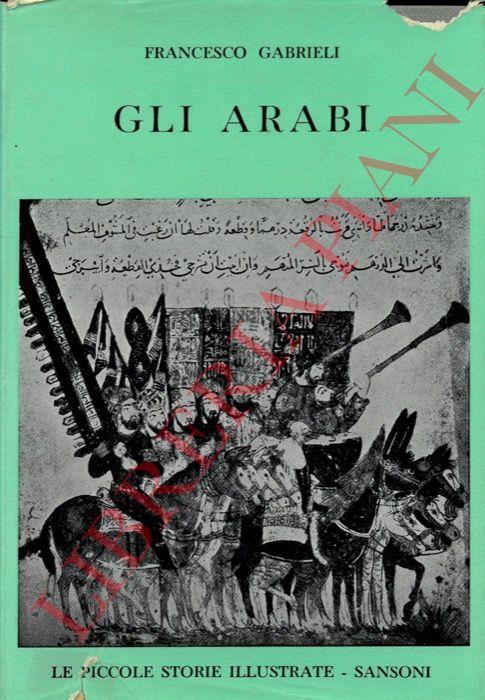 Gli Arabi. - Francesco Gabrieli - copertina