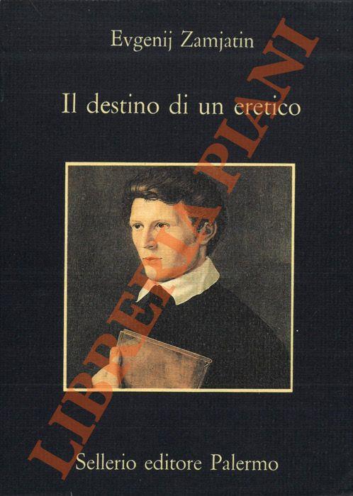 Il destino di un eretico - Evgenij Zamjátin - copertina