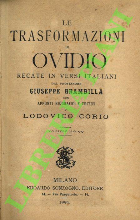 Le trasformazioni recate in versi italiani dal professore Giuseppe Brambilla con appunti biografici e critici di Lodovico Corio - P. Nasone Ovidio - copertina
