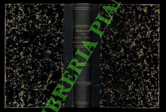 Elementi di botanica e di zoologia generale e tassonomica ad uso delle scuole secondarie. UNITO A: Elementi di mineralogia e di geologia ... per le scuole secondarie liceali e tecniche. - Giuseppe Mercalli - copertina