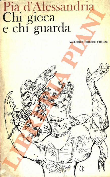Chi gioca e chi guarda - Pia D'Alessandria - copertina