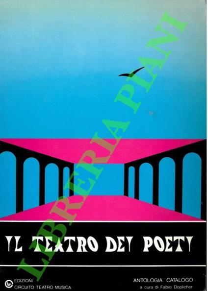 Il Teatro dei Poeti. Antologia-Catalogo - Fabio Doplicher - copertina