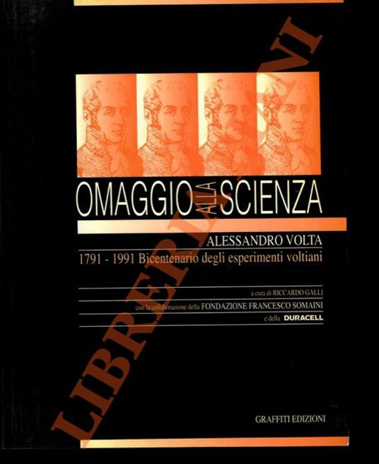 Omaggio alla scienza. Alessandro Volta - Riccardo Galli - copertina