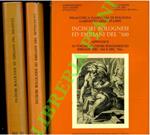 Incisori bolognesi ed emiliani del ‘600. - Incisori bolognesi ed emiliani del ‘700. - Incisori bolognesi ed emiliani del ‘500. Appendice ai volumi “Incisori bolognesi ed emiliani del ‘600 e ‘700”.  Catalogo Generale della raccolta di stampe antiche d