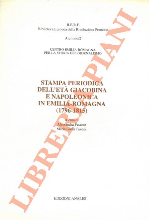 Stampa periodica dell'età giacobina e napoleonica in Emilia-Romagna (1796-1815) - Alessandra Parente - copertina