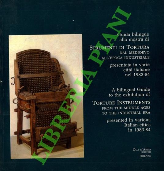 Guida bilingue alla mostra di Strumenti di Tortura dal Medioevo all'epoca industriale presentata in varie città italiane nel 1983-1984 - copertina