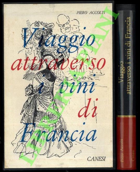 Viaggio attraverso i vini di Francia. - Piero Accolti - copertina