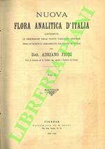 Nuova flora analitica d'Italia contenente la descrizione delle piante vascolari indigene inselvatichite e largamente coltivate in Italia.