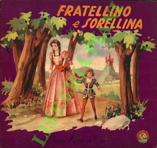 Fratellino e sorellina. Libera versione di Laura Okeli Romiti. - Jacob Grimm - copertina