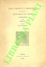 Documenti e memorie riguardanti Leonardo da Vinci a Bologna e in Emilia. In appendice scritti e disegni inediti di Leonardo da Vinci