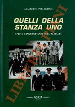 Quelli della stanza uno. I primi cinquant'anni dell'Alitalia