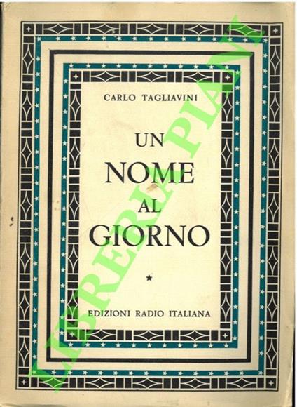 Un nome al giorno. Origine e storia di nomi di persona italiani - Carlo Tagliavini - copertina