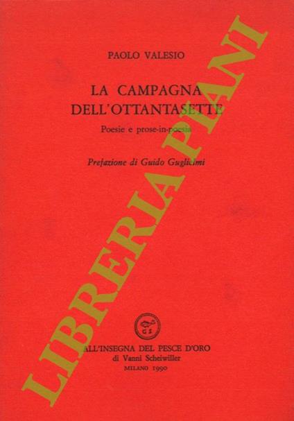 campagna dell'ottantasette. Poesia e prose-in-poesia - Paolo Valesio - copertina