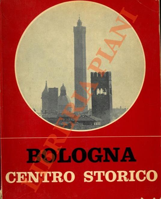 Bologna Centro Storico. Catalogo per la mostra - copertina