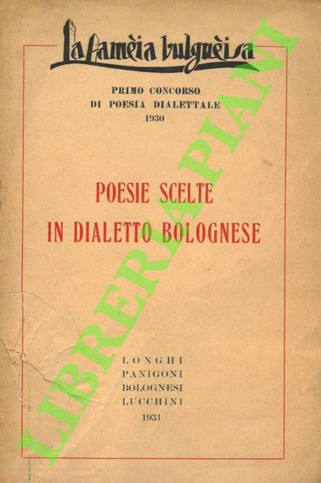 Poesie scelte in dialetto bolognese. Longhi. Panigoni. Bolognesi. Lucchini. - copertina