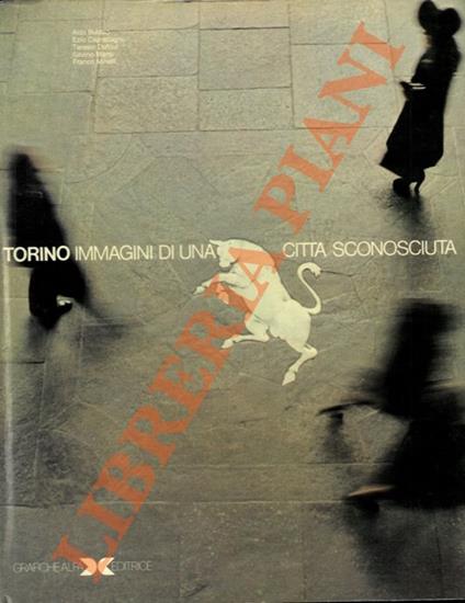 Torino. Immagini di una città sconosciuta - copertina