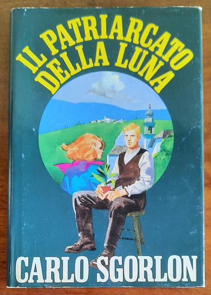 Il patriarcato della luna - Carlo Sgorlon - copertina