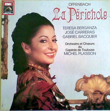 Perichole - Vinile LP di Jacques Offenbach,Teresa Berganza,José Carreras,Michel Plasson