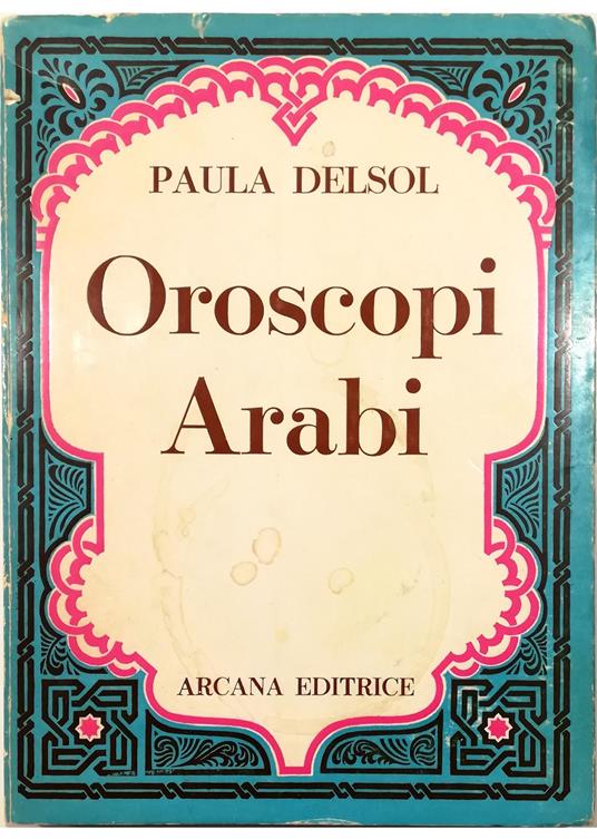 Oroscopi Arabi - Paula Delsol - copertina