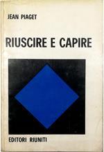 Riuscire e capire