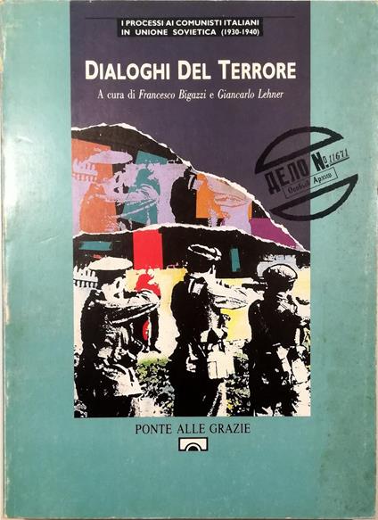 Dialoghi del Terrore I processi ai comunisti italiani in Unione Sovietica (1930-1940) - copertina