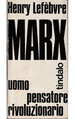 Marx Uomo, pensatore, rivoluzionario