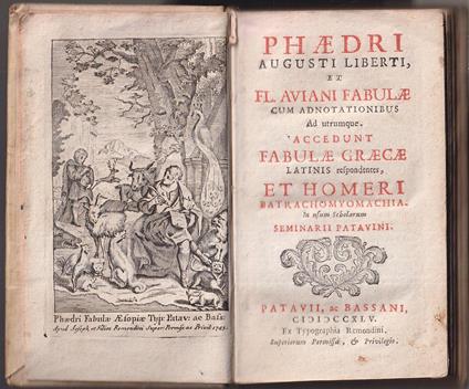 Phaedri Augusti Liberti, et Fl. Aviani Fabulae cum adnotationibus ad utrumque. Accedunt fabulae graecae latinis respondentes, et Homeri Batrachomyomachia in usum scholarum seminarii Patavini - copertina