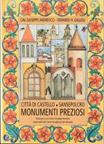 Città di Castello - Sansepolcro Monumenti preziosi