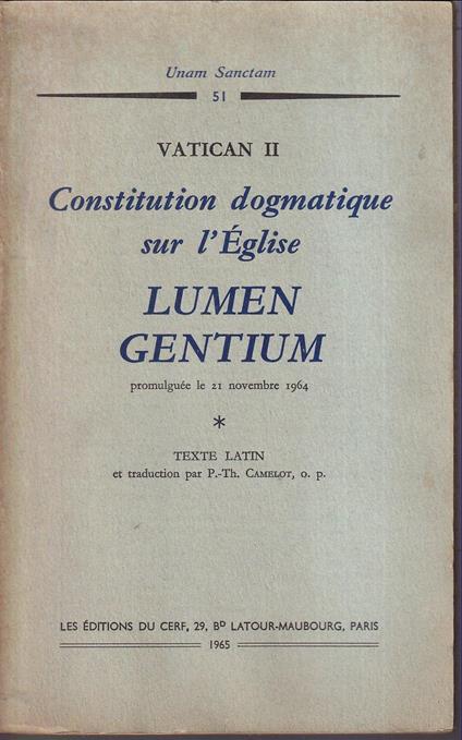 Constitution dogmatique sur l'Eglise Lumen gentium promulguée le 21 novembre 1964 Texte latin et traduction par P. Th. Camelot, o.p - copertina
