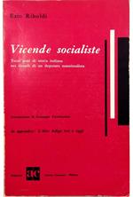 Vicende socialiste Trent'anni di storia italiana nei ricordi di un deputato massimalista In appendice: L'Alto Adige ieri e oggi
