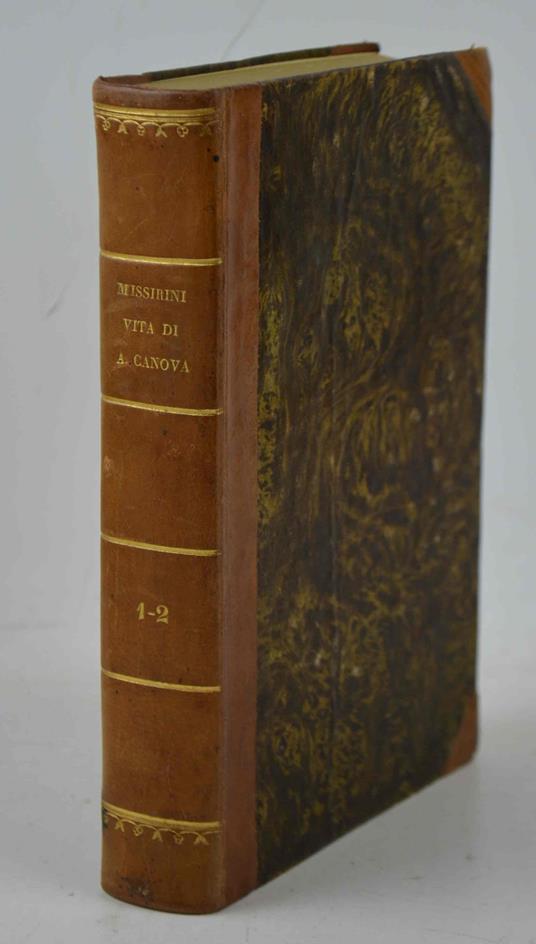 Della vita di Antonio Canova libri quattro... con note ed aggiunte - Melchiorre Missirini - copertina