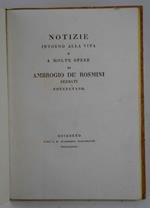 Notizie intorno alla vita e a molte opere de Ambrogio de' Rosmini Serbati roveretano