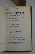 Les cent contes drolatiques, colligez ès abbaïes de Touraine, et mis en lumière par le sieur de Balzac, pour l'esbattement des pantagruelistes et non aultres. Premier et second dixain