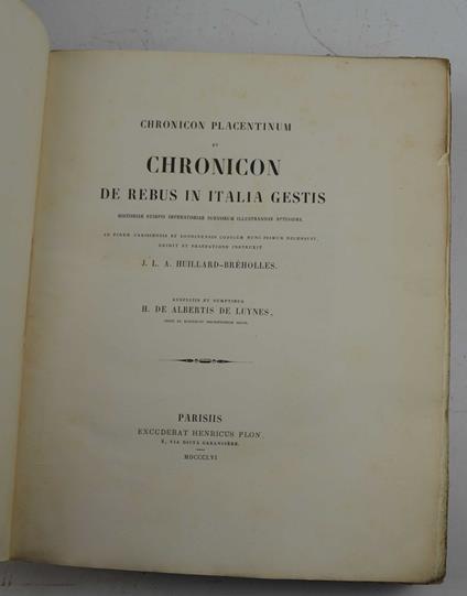 Chronicon Placentinum et chronicon de rebus in Italia gestis historiae stirpis imperatoriae Suevorum illustrandae aptissime - copertina