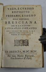 Vago e curioso ristretto profano, e sagro dell'historia bresciana…
