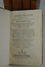 Dizionario universale, storico, e critico dei Costumi, Leggi, Usi, Riti, e Costumanze Civili, Militari, e Politiche, e delle Cerimonie, e Pratiche Religiose, e Superstiziose, si Antiche che Moderne, di tutti i Popoli delle quattro Parti del Mondo... 