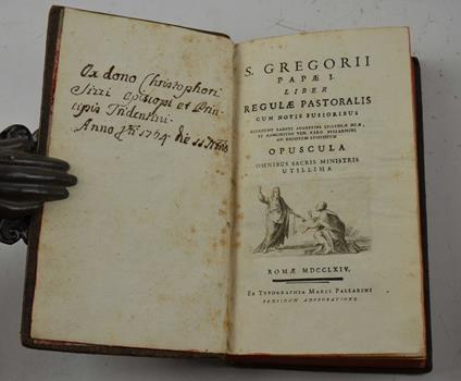 S. Gregorii Papae I. Liber regulae pastoralis cum notibus fusioribus… Opuscola omnibus sacris ministris utillima - copertina