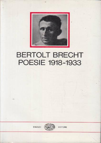 Bertolt Brecht Poesie 1918 1933 - Bertolt Brecht - copertina