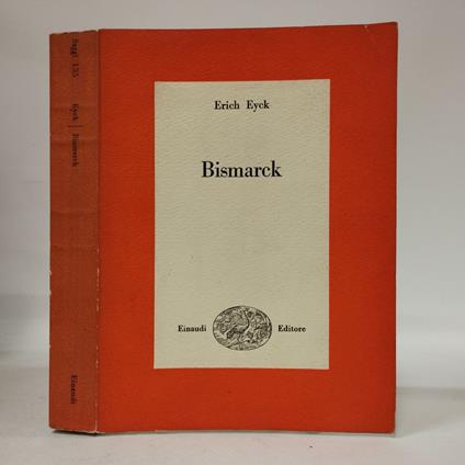 Bismarck - Erich Eyck - copertina