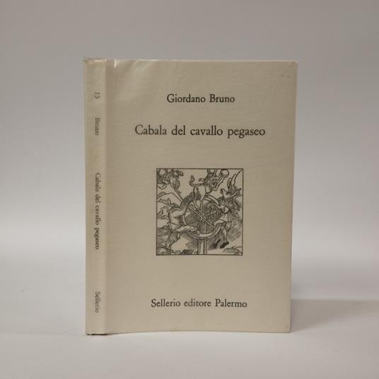 Cabala del cavallo pegaseo. Con l'aggiunta dell'Asino cillenico - Bruno Giordano - copertina