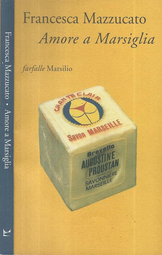 Amore a Marsiglia - Francesca Mazzucato - copertina