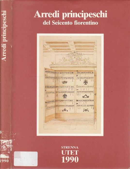 Arredi principeschi del Seicento fiorentino - Paola Barocchi - copertina