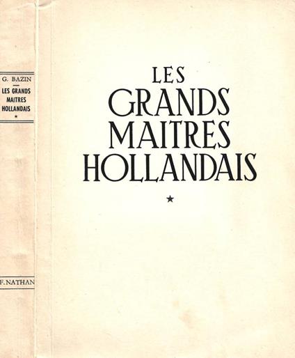 Les grands maitres hollandais - Germain Bazin - copertina