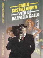Vita di Raffaele Gallo
