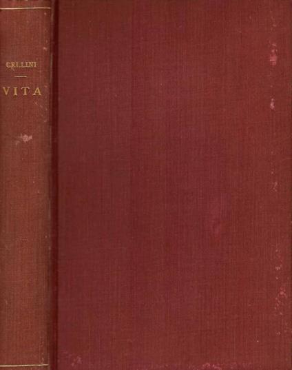 La vita di Benvenuto Cellini - Benvenuto Cellini - copertina