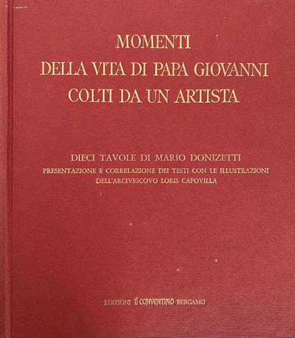 Momenti della vita di Papa Giovanni colti da un artista - Mario Donizetti - copertina