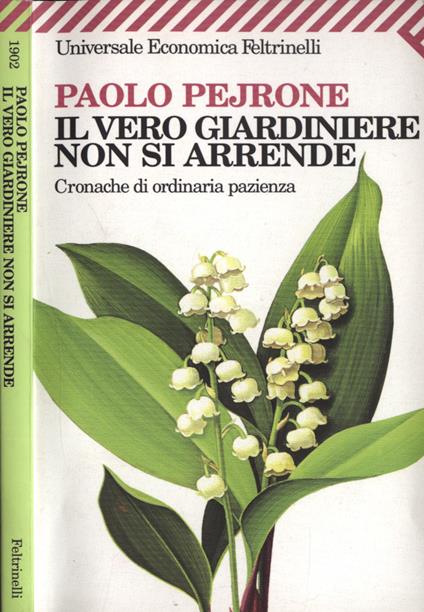 Il vero giardiniere non si arrende - Paolo Pejrone - copertina